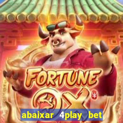 abaixar 4play bet baixar app